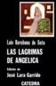 LAGRIMAS DE ANGELICA, LAS | 9788437603131 | BARAHONA DE SOTO, LUIS | Cooperativa Cultural Rocaguinarda