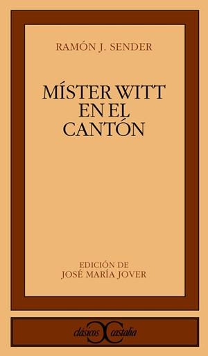 MISTER WITT EN EL CANTON | 9788470394928 | SENDER, RAMON JOSE | Cooperativa Cultural Rocaguinarda