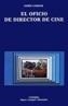 OFICIO DE DIRECTOR DE CINE, EL | 9788437615196 | CAMINO, JAIME | Cooperativa Cultural Rocaguinarda