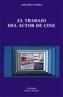 TRABAJO DEL ACTOR DE CINE, EL | 9788437617053 | SERNA, ASSUMPTA | Cooperativa Cultural Rocaguinarda