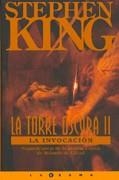 TORRE OSCURA, LA. T.2. LA INVOCACION | 9788440612052 | KING, STEPHEN | Cooperativa Cultural Rocaguinarda