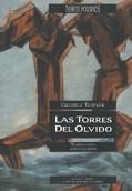 TORRES DEL OLVIDO, LAS | 9788440608116 | TURNER, GEORGE | Cooperativa Cultural Rocaguinarda