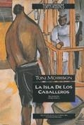 ISLA DE LOS CABALLEROS, LA | 9788440635884 | MORRISON, TONI | Cooperativa Cultural Rocaguinarda