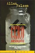 CERO ABSOLUTO | 9788440647047 | FOLSOM, ALLAN | Cooperativa Cultural Rocaguinarda