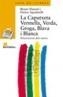 CAPUTXETA VERMELLA, VERDA, GROGA , BLAVA I BLACA, | 9788448909697 | MUNARI,BRUNO-AGOSTINELLI,ENRICA | Cooperativa Cultural Rocaguinarda