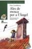 ALES DE MOSCA PER A L'ANGEL | 9788448909604 | CASALDERREY, FINA | Cooperativa Cultural Rocaguinarda