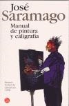 MANUAL DE PINTURA Y CALIGRAFIA | 9788466312738 | SARAMAGO, JOSE | Cooperativa Cultural Rocaguinarda