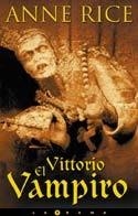 VITTORIO, EL VAMPIRO | 9788466601733 | RICE, ANNE | Cooperativa Cultural Rocaguinarda