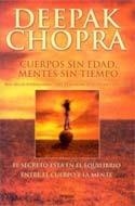 CUERPOS SIN EDADS, MENTES SIN TIEMPO | 9788466608275 | CHOPRA, DEEPAK | Cooperativa Cultural Rocaguinarda