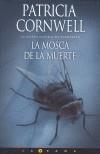 MOSCA DE LA MUERTE,LA | 9788466614238 | CORNWELL, PATRICIA | Cooperativa Cultural Rocaguinarda