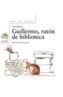 GUILLERMO, RATON DE BIBLIOTECA | 9788466702928 | BALZOLA, ASUN | Cooperativa Cultural Rocaguinarda