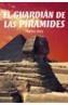 GUARDIAN DE LAS PIRAMIDES, EL | 9788466706469 | ARES, NACHO | Cooperativa Cultural Rocaguinarda