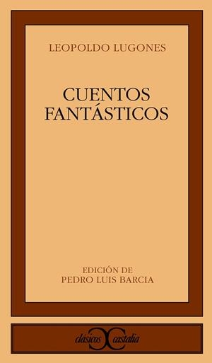 CUENTOS FANTASTICOS | 9788470395185 | LUGONES, LEOPOLDO | Cooperativa Cultural Rocaguinarda