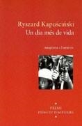 DIA MES DE VIDA, UN | 9788475966045 | KAPUSCINSKI, RYSZARD | Cooperativa Cultural Rocaguinarda