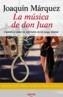 MUSICA DE DON JUAN, LA | 9788476478196 | MARQUEZ, JOAQUIN | Cooperativa Cultural Rocaguinarda
