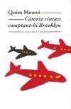 CATORZE CIUTATS COMPTANT-HI BROOKLYN | 9788477274087 | MONZO, QUIM | Cooperativa Cultural Rocaguinarda