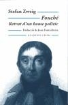 FOUCHE RETRAT D'UN HOME POLITIC | 9788477274124 | ZWEIG, STEFAN | Cooperativa Cultural Rocaguinarda