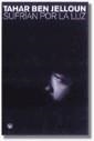 SUFRIAN POR LA LUZ | 9788479017293 | BEN JELLOUN, TAHAR | Cooperativa Cultural Rocaguinarda
