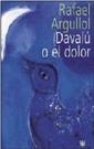 DAVALU O EL DOLOR | 9788479017910 | ARGULLOL, RAFAEL | Cooperativa Cultural Rocaguinarda