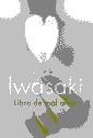 LIBRO DEL MAL AMOR | 9788479017149 | IWASAKI, FERNANDO | Cooperativa Cultural Rocaguinarda