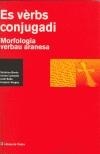 ES VERBS CONJUGADI. MORFOLOGIA VERBAU ARANESA | 9788495317476 | BARES, LAMUELA, SUILS, VERGES | Cooperativa Cultural Rocaguinarda