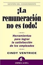 REMUNERACION NO ES TODO, LA | 9788495787507 | VENTRICE, CINDY | Cooperativa Cultural Rocaguinarda