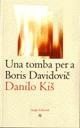 UNA TOMBA PER A BORIS DAVIDOVIC | 9788496103115 | KIS, DANILO | Cooperativa Cultural Rocaguinarda