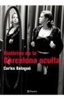 HISTORIES DE LA BARCELONA OCULTA | 9788497081238 | BALAGUE, CARLES | Cooperativa Cultural Rocaguinarda