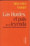 HURDES, LAS, EL PAIS DE LA LEYENDA | 9788497430937 | GRANJEL, MERCEDES | Cooperativa Cultural Rocaguinarda