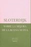 SOBRE LA MEJORA DE LA BUENA NUEVA | 9788478448623 | SLOTERDIJK, PETER | Cooperativa Cultural Rocaguinarda