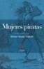 MUJERES PIRATAS | 9788496107267 | VAZQUEZ CHAMORRO, GERMAN | Cooperativa Cultural Rocaguinarda