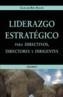 LIDERAZGO ESTRATEGICO PARA DIRECTIVOS | 9788436819090 | BOU BAUZA, GUILLEM | Cooperativa Cultural Rocaguinarda