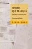 MADRES QUE TRABAJAN | 9788437622187 | TOBIO, CONSTANZA | Cooperativa Cultural Rocaguinarda