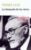 BUSQUEDA DE LAS RAICES,LA | 9788476696408 | LEVI, PRIMO | Cooperativa Cultural Rocaguinarda