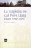 TRAGEDIA DE CAL PERE LLARG, LA | 9788496061644 | GIRBAL JAUME, EDUARD | Cooperativa Cultural Rocaguinarda