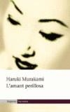 AMANT PERILLOSA, L' | 9788497870016 | MURAKAMI HARUKI | Cooperativa Cultural Rocaguinarda