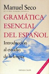 GRAMATICA ESENCIAL DEL ESPAÑOL | 9788423992065 | SECO, MANUEL | Cooperativa Cultural Rocaguinarda