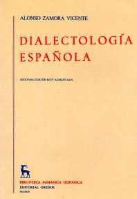 DIALECTOLOGIA ESPAÑOLA | 9788424911157 | ZAMORA VICENTE, ALONSO | Cooperativa Cultural Rocaguinarda