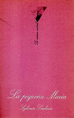 PEQUEÑA MARIA, LA | 9788472233188 | SAULNIER, SYLVAIN | Cooperativa Cultural Rocaguinarda