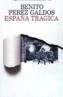 ESPAÑA TRAGICA | 9788420650425 | PEREZ GALDOS, BENITO | Cooperativa Cultural Rocaguinarda