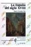 ESPAÑA DEL SIGLO XVIII, LA | 9788420735528 | FERNANDEZ DIAZ, ROBERTO | Cooperativa Cultural Rocaguinarda