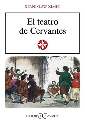 TEATRO DE CERVANTES, EL | 9788470396496 | ZIMIC, STANISLAV | Cooperativa Cultural Rocaguinarda