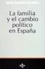 FAMILIA Y EL CAMBIO POLITICO EN ESPAÑA, LA | 9788430931637 | IGLESIAS DE USSEL, JULIO | Cooperativa Cultural Rocaguinarda