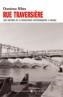 RUE TRAVERSIERE. UNA HISTORIA DE LA RESISTENCIA | 9788496563162 | RIBES, DOMENEC | Cooperativa Cultural Rocaguinarda