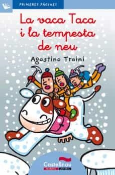 VACA TACA I LA TEMPESTA DE NEU, LA | 9788489625174 | TRAINI, AGOSTINO | Cooperativa Cultural Rocaguinarda