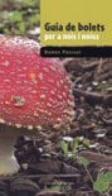 GUIA DE BOLETS PER A NOIS I NOIES | 9788497913966 | PASCUAL, RAMON | Cooperativa Cultural Rocaguinarda