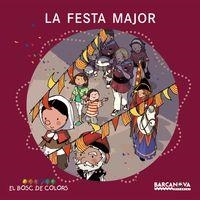 FESTA MAJOR, LA | 9788448925574 | BALDÓ, ESTEL/GIL, ROSA/SOLIVA, MARIA | Cooperativa Cultural Rocaguinarda