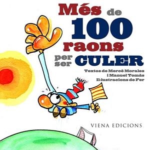 MÉS DE 100 RAONS PER SER CULER | 9788483306222 | MORALES MONTOYA, MERCÈ/TOMÀS I BELENGUER, MANEL | Cooperativa Cultural Rocaguinarda