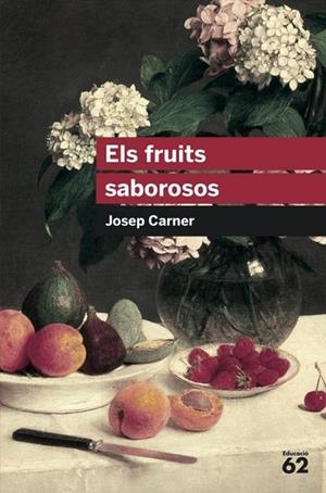 FRUITS SABOROSOS, ELS | 9788492672639 | CARNER, JOSEP | Cooperativa Cultural Rocaguinarda