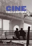CINE. TODA LA HISTORIA | 9788498015829 | KEMP, PHILIP/FRAYLING, CHRISTOPHER | Cooperativa Cultural Rocaguinarda